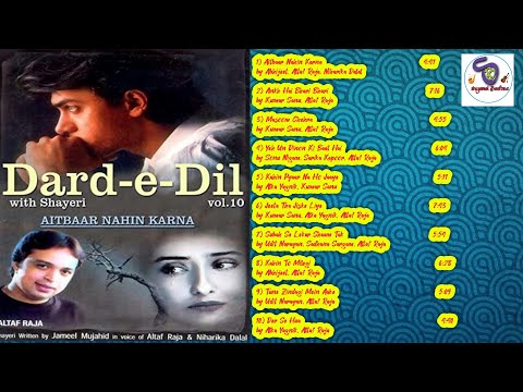 Dard- E- Dil- Vol- 10- Aitbaar Nahin Karna- With Shayeri Mp3 Songs By Alka Yagnik,Altaf Raja