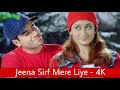 Jeena Sirf Mere Liye 4k Video Song Tusshar Kapoor Kareena Kapoor Hindi Video Song
