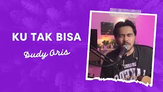 Download lagu Dudy Oris - Ku Tak Bisa | Ocudeep Live Cover | mp3 Download lagu Dudy Oris - Ku Tak Bisa | Ocudeep Live Cover | mp3