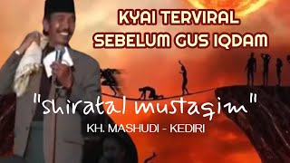 Download lagu THE MEANING OF SHIIRATAL MUSTAQIM - KH. MASHUDI KEDIRI mp3 Download lagu THE MEANING OF SHIIRATAL MUSTAQIM - KH. MASHUDI KEDIRI mp3