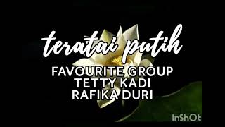 Download lagu TERATAI PUTIH - FAVOURITE GRUP, TETTY KADI, RAFIKA DURI (lirik) mp3 Download lagu TERATAI PUTIH - FAVOURITE GRUP, TETTY KADI, RAFIKA DURI (lirik) mp3