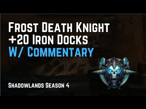 Frost Death Knight Mythic+ 9.2.7 | +20 Iron Docks with Commentary | Frost DK Mythic+ Guide