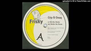 Crisp & Chewy - Rockin The House