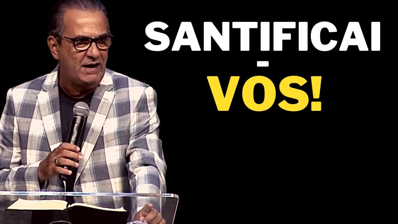 SANTIFICAI-VOS! - Silas Malafaia - MOTIVACIONAL