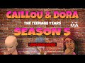 Caillou Dora The Teenage Years The Entire Fifth Series Uncut
