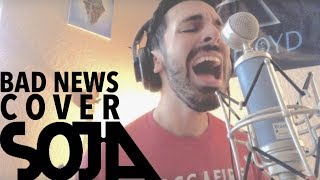 SOJA Cover Contest - Bad News by Joey Calderaio