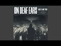 On Deaf Ears (feat. Jack Tyler)