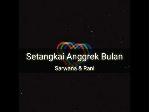 Setangkai Anggrek Bulan - Sarwana & Rani (lirik)