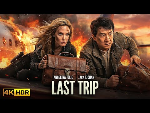 LAST TRIP (2025) Angelina Jolie - Jackie Chan | Full Action Movie - Thriller | 4K HDR #actionmovies