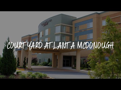 Courtyard Atlanta McDonough Review - McDonough , United States of America