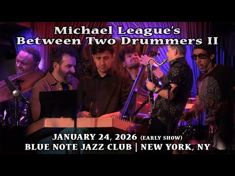 Michael League's Between Two Drummers II 2026-01-24 | Antonio Sanchez, Kendrick Scott, Eigsti, Ellis