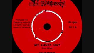 Snaphanerne - My lucky day