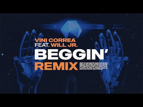 Beggin' (Vini Correa ft. Will Jr Remix) [Free Download]