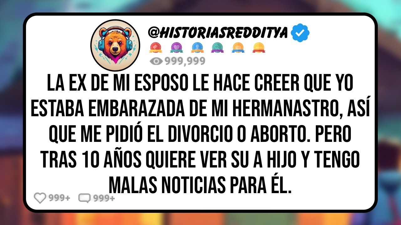 La EX De Mi ESPOSO le Hace Creer que Yo Estaba Embarazada de mi HERMANASTRO, Así que me Pidió el..