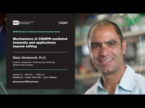 NHGRI DIR Seminar Series -  Blake Wiedenheft