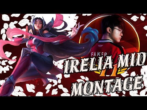 Faker Irelia Mid Montage - Legend Never Troll