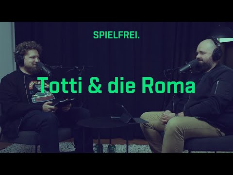 Episode 133 - Totti & die Roma