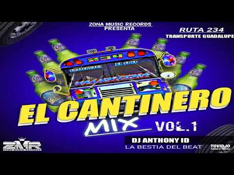 El Cantinero Mix Vol.1 (DJ Anthony ID) 🍻 Ruta 234 Transportes Guadalupe - Zona Music Records
