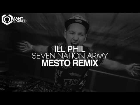 Ill Phil - Seven Nation Army (Mesto Remix)