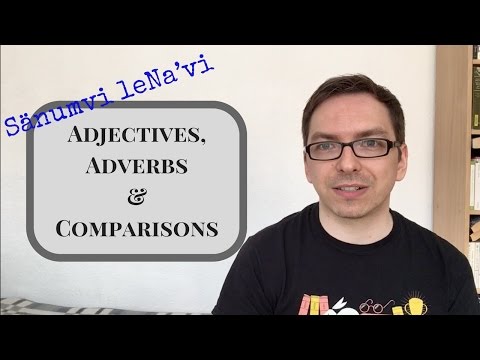 Sänumvi – Na'vi lesson 8: Adjectives, Adverbs & Comparisons