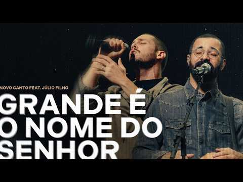 GRANDE É O NOME DO SENHOR (AO VIVO) - NOVO CANTO, JÚLIO FILHO, ‪PurplesBanda‬