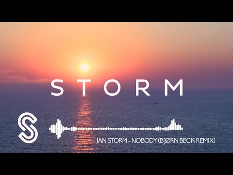 Ian Storm - Nobody (Bjørn Beck Remix)