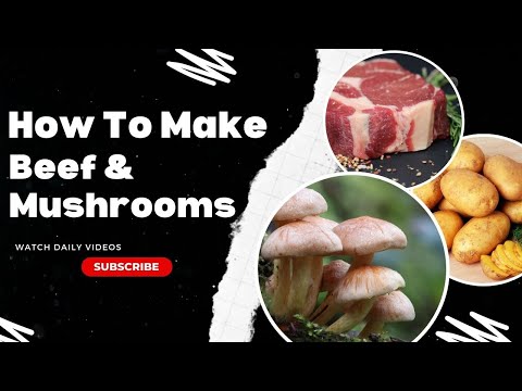 How to make Beef and Mushrooms With Smashed Potatoes - Easy Recipe - LiLi Food
