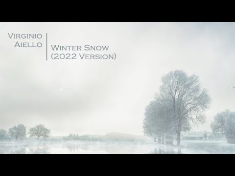 Virginio Aiello - Winter Snow (2022 Version)
