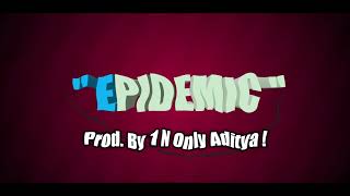 Epidemic|Free Instrumental|prod. by 1 N Only Aditya !|Hip-hop trap beat 2020|Royalty free|Rap Beat