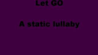 Let Go-A static Lullaby