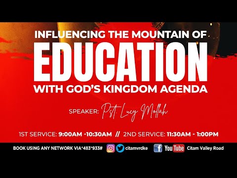 Sermon: Influencing The Mountain of Education with God's Kingdom Agenda, 2nd Sunday Service