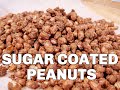Sugar Coated Peanuts Candied Nuts Recipe