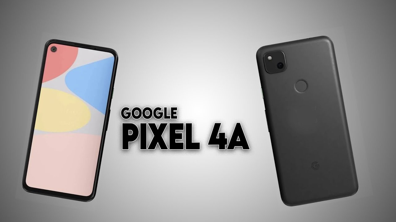 Google Pixel 4A - Bad News DELAYED!!!