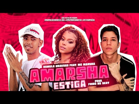ROMULO CHAVOSO FEAT. MC MARSHA - A MARSHA ESTIGA (FZIRO NO BEAT)