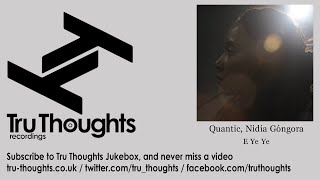Quantic,  Nidia Góngora - E Ye Ye