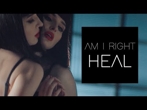 AM I RIGHT - HEAL (Uncensored Version)