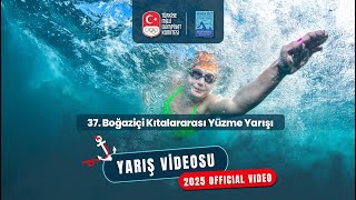 2025 Boğaziçi Kıtalararası Yüzme Yarışı - Resmi Video (Official Video)