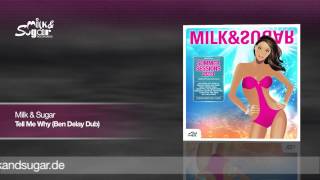 Milk &amp; Sugar - Tell Me Why (Ben Delay Dub) - Preview
