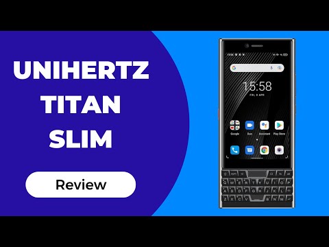 Unihertz Titan Slim: The World's Smallest Rugged QWERTY Smartphone