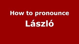 How to pronounce László