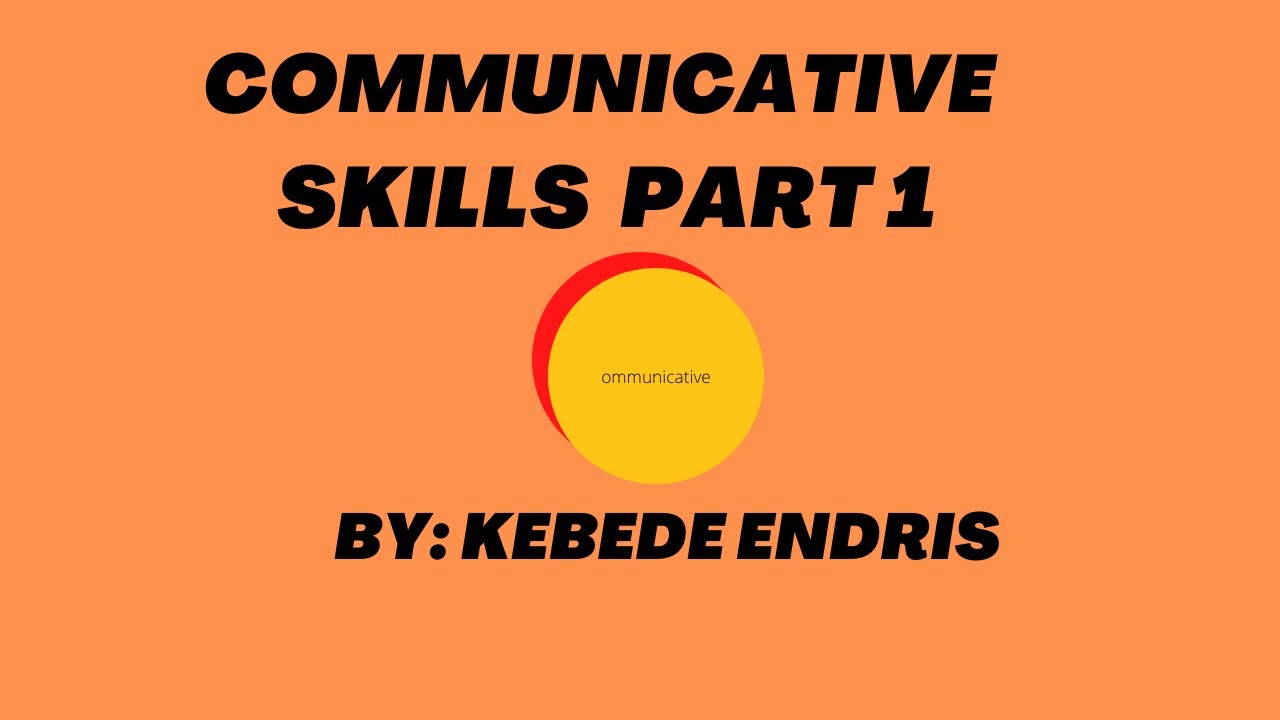 Communicative skills Part 1