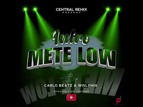 INTRO METE LOW - CARLO BEATZ & WISLYMIX