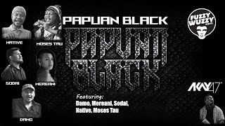 Download lagu Papuan Black 01. Papuan Black - AKay47 feat. Damo, Mereani, Sodai, Native & Moses Tau. mp3