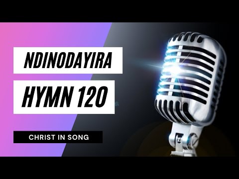 3. NDINODAYIRA || SDA Hymnal ~ Christ in Song || HYMN 120 || SDA SHONA HYMNS