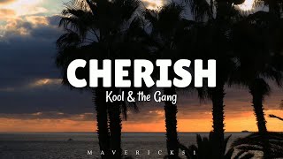 Cherish (lyrics) - Kool &amp; the Gang ♪