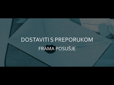 Frama Posušje - Dostaviti s preporukom