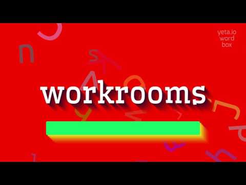 How to say "workrooms"! (High Quality Voices)