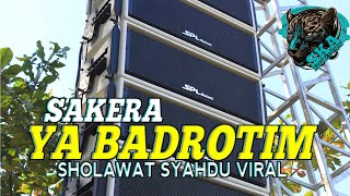 Download lagu DJ SAKERA YA BADROTIM VIRAL SHOLAWAT SYAHDU ADEM mp3 Download lagu DJ SAKERA YA BADROTIM VIRAL SHOLAWAT SYAHDU ADEM mp3