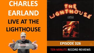 Charles Earland - Live At The Lighthouse (Episode 326)