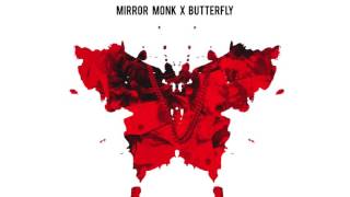 Mirror Monk x Butterfly